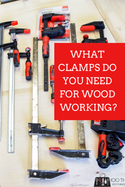 What clamps do you need for woodworking, Bessey, malleable cast clamp, clamps for DIYers